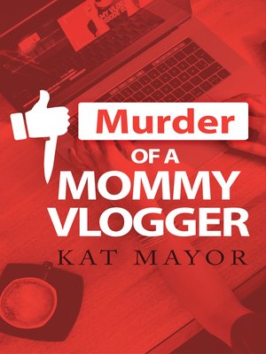 cover image of Murder of a Mommy Vlogger